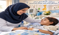  پرستاران، تکیه‌گاه اصلی درمان و فرشتگان آرامش‌بخش کودکان بیمار هستند